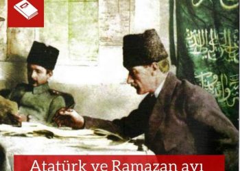 ATATÜRK VE RAMAZAN AYI